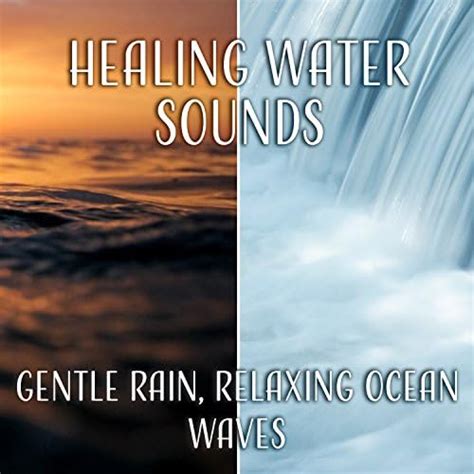 Amazon Music Calming Water Consortのhealing Water Sounds Gentle Rain