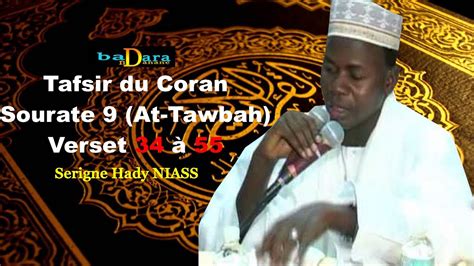 Tafsir du Coran Sourate 9 At Tawba Verset 34 à 55 Avec Serigne Hady