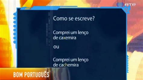 Escreve Se Caxemira Ou Cachemira Rtp Ensina