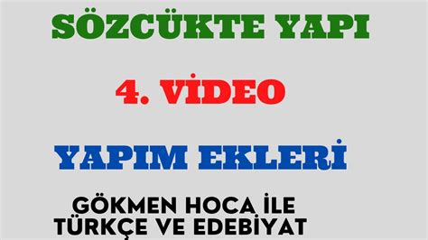 YAPIM EKLERİ TYT TÜRKÇE SÖZCÜKTE YAPI 4 VİDEO YouTube