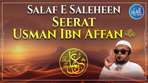 Seerat Usman Ibn Affan Ra Salaf E Saleheen Shaikh Shakil Umeri Al