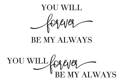 You Will Forever Be My Always Files Svg Png Eps