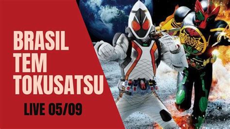 Live Brasil Tem Tokusatsu Kamen Rider Fourze Anos Youtube