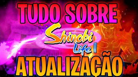 Tudo Sobre A Nova Atualiza O Do Shinobi Life Youtube