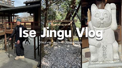 Japan Travel Vlog Ise Jingu Sarutahiko Shrine And Okage Yokocho 2024