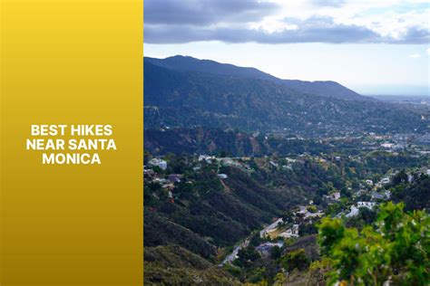 Best Hikes Near Santa Monica Jasonexplorer