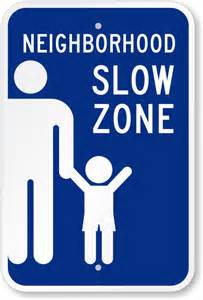 Neighborhood Slow Zone Sign Slow Down Signs Best Prices Sku K 0070