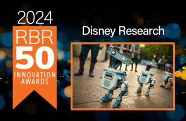 RBR50 Spotlight Disney Develops New Approach For Building Robotic