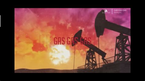 Gas Gas Gas Song Youtube