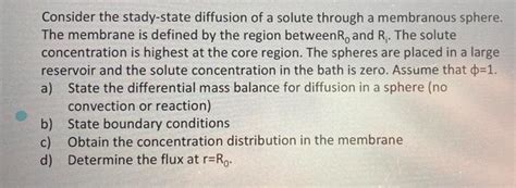 Solved Consider The Stady State Diffusion Of A Solute Th