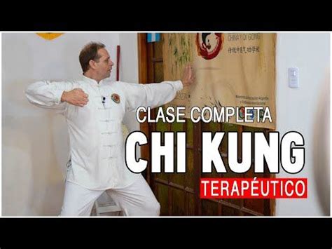 Clase Completa De Chi Kung Ejercicios Para Mejorar La Salud Chi