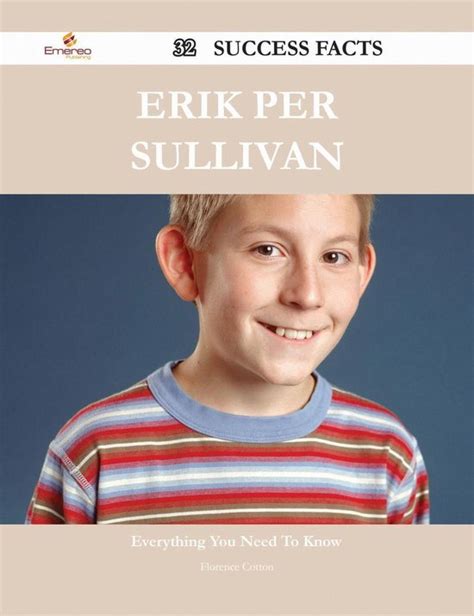 Erik Per Sullivan 32 Success Facts Everything You Need To Know About