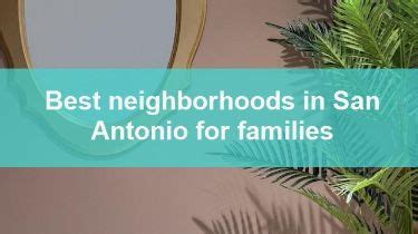 Best Neighborhoods In San Antonio For Families