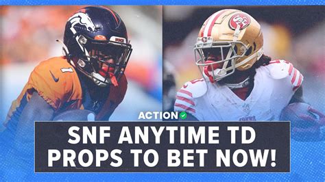 Broncos Vs Ers Anytime Touchdown Scorer Bets Nfl Week Sunday