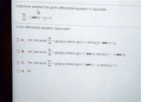 Solved Determine Whether The Given Differential Equation Separable