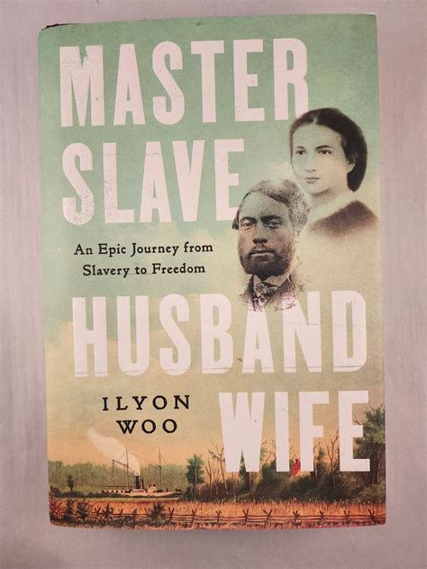 Master Slave Husband Wife An Epic Journey From Slavery To Freedom Von