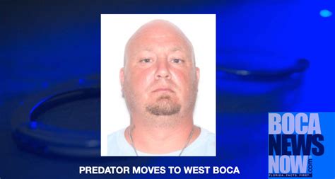 Predator Moves To Boca Raton Police Tell Us Where Hes Living