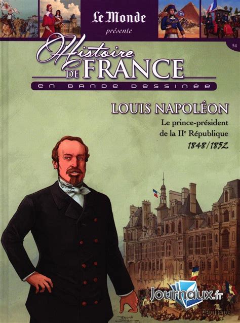 Journaux Fr Louis Napol On Le Prince Pr Sident De La Iie