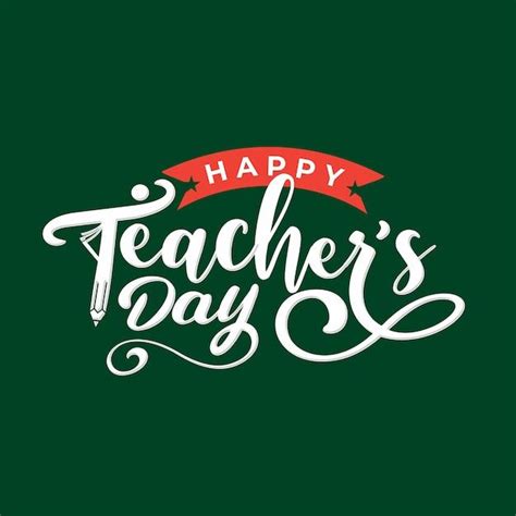 Premium Vector Happy Teachers Day Lettering Art In Green Background