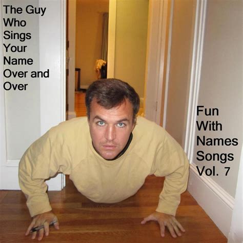 Fun With Names Songs Vol 7 Album By The Guy Who Sings Your Name