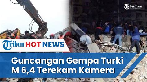 Gempa M 6 4 Kembali Guncang Turki Senin Malam YouTube