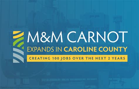 M M Carnot Expanding In Caroline County Caroline County Economic