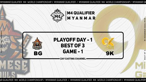 Game Burmese Ghouls Vs K Esports M Qualifier Myanmar Youtube