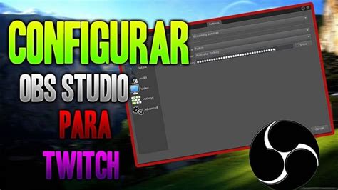 C Mo Configurar Obs Studio Para Transmitir En Twitch Es Muy F Cil