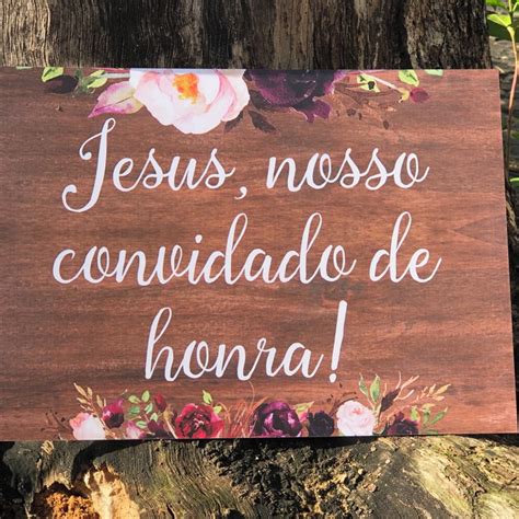 Plaquinha Casamento Jesus Nosso Convidado De Honra Elo