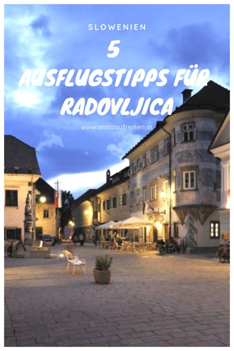 Citytrip Nach Radovljica In Slowenien Mit Besonderen Tipps Jetzt Am