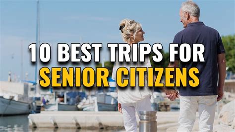 10 Best Trips For Seniors And Retirees Who Love To Travel YouTube