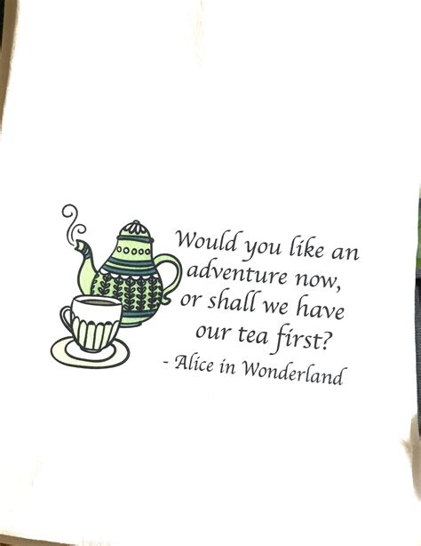 Tea Towel Alice In Wonderland Quote Boonsboro Buckets Ts Inn Boonsboro