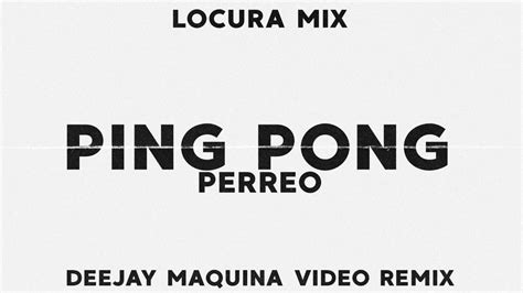 Ping Pong😈 Perreo Bosted ⚡ Locura Mix Deejay Maquina Vídeo Remix