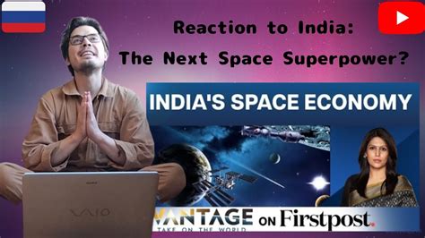 Russian Reaction On India The Next Space Superpower Vantage With