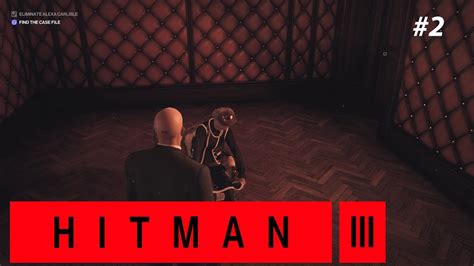 Hitman 3 Walkthrough Gameplay Mission 2 Silent Assassin Difficulty