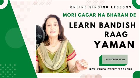 Mori Gagar Na Learn Bandish Chota Khayal In Raag Yaman Indian