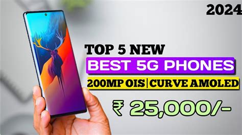 Top 5 Best New 5g Mobile Under 25000 With 200MP OIS AMOLED CURVE 5