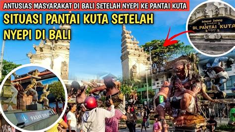 Wow Pantai Kuta Bali Hari Ini Di Serbu Wisatawan Setelah Nyepi Di Bali