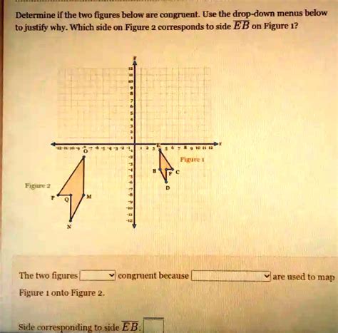 Solved Determine If The Two Figures Below Are Congruent Use The Drop