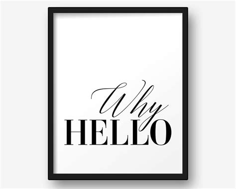 Why Hello Printable Poster Typography Print Black And White Etsy Canada