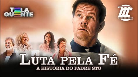 Chamada Do Filme Luta Pela F A Hist Ria Do Padre Stu Em Tela Quente