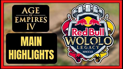 Aoe4 Red Bull Wololo Legacy Highlights YouTube