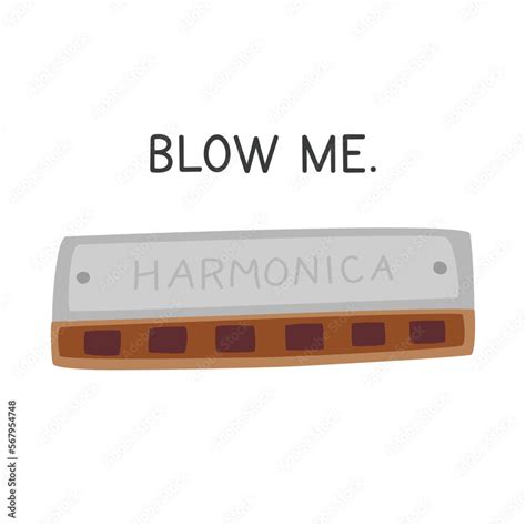 Blow Me Super Simple Fun Harmonica Poster Clipart Cartoon Style Harmonica Meme Design For