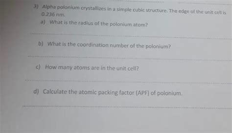 Solved Alpha Polonium Crystallizes In A Simple Cubic Chegg