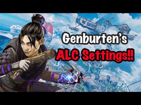 Genburten S ALC Settings Are Nutsssss Apex Legends Season 9 YouTube