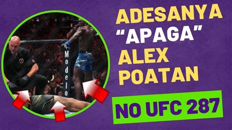 Adesanya apaga Alex Poatan e reconquista o cinturão no UFC 287 YouTube