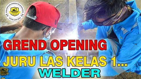 Training Juru Las Kelas Pertama Welder Pemula Kalimantan Timur 1 YouTube