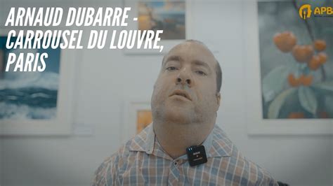 Interview Arnaud Dubarre Peintre De La Bouche Carrousel Du Louvre