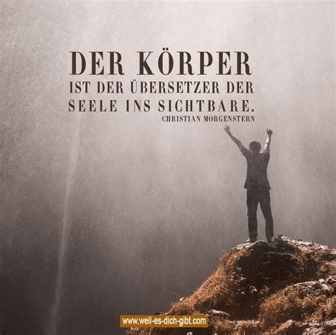 K Rper Geist Und Seele Spr Che Und Zitate Weil Es Dich Gibt