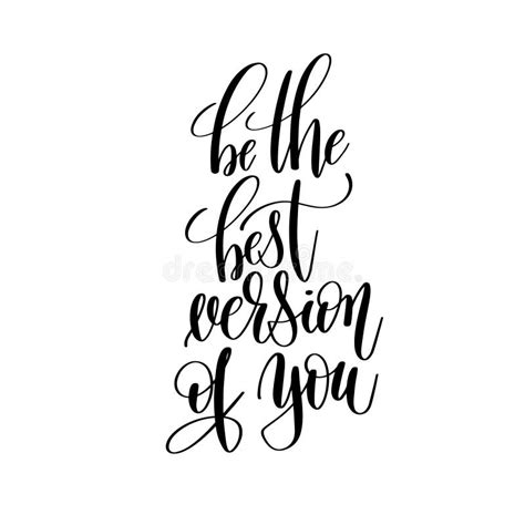 Be The Best Version Of You Black And White Ink Hand Lettering In Stock